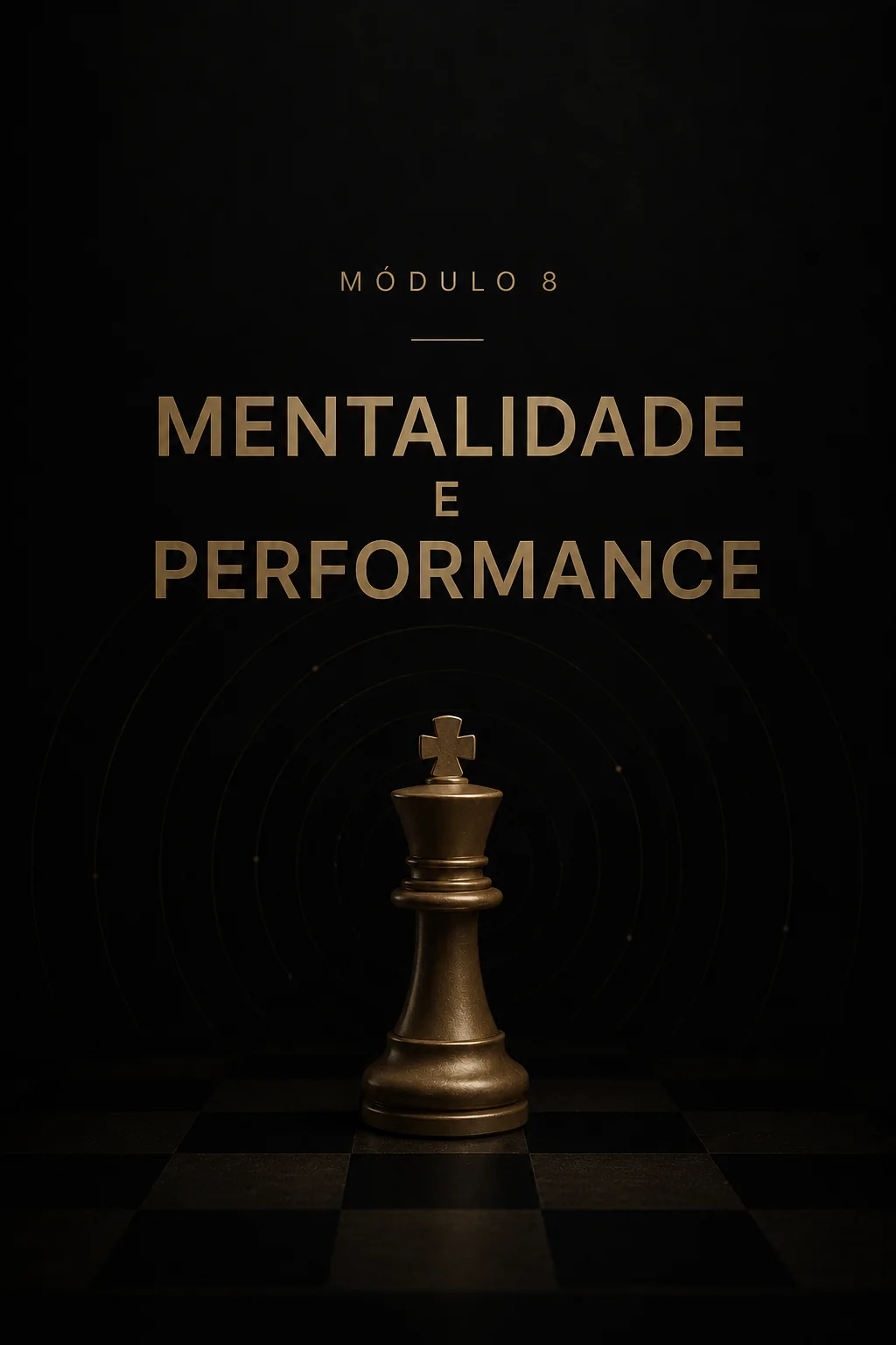 Módulo 8 - Mentalidade e Performance